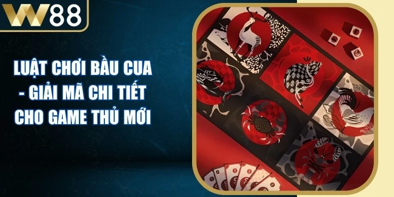 Luật Chơi Bầu Cua